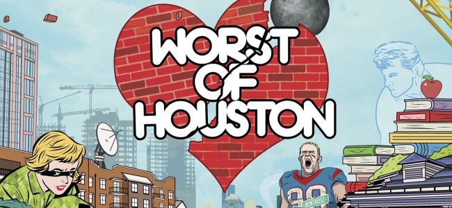 Worst of Houston 2026