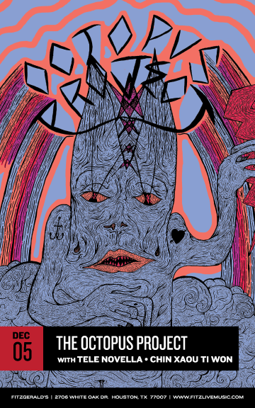 Poster for The Octopus Project with Tele Novella and Chin Xaou Ti Won at Fitzgerald’s.